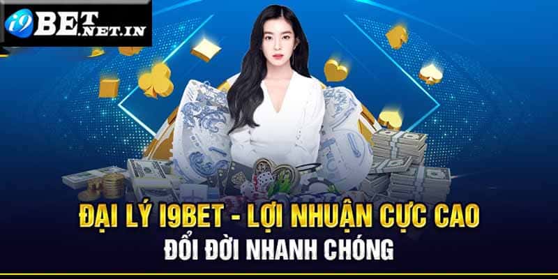 Các ưu đãi cực hấp dẫn khi trở thành đại lý i9bet